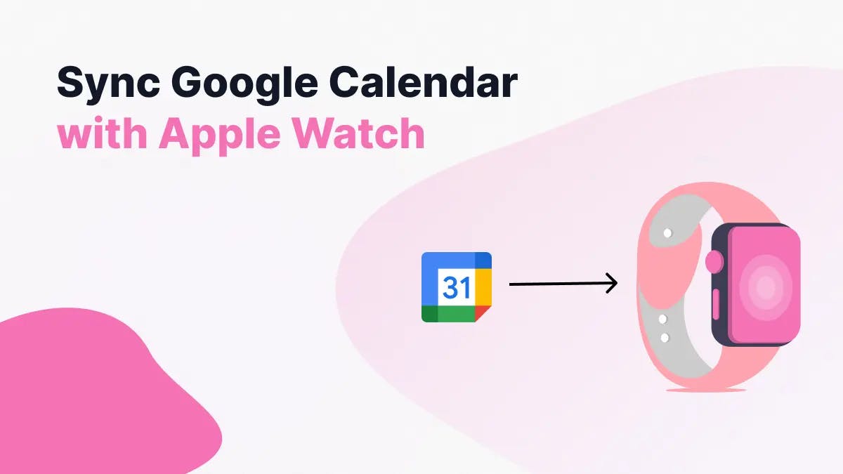 How to Sync Google Calendar with Apple Watch