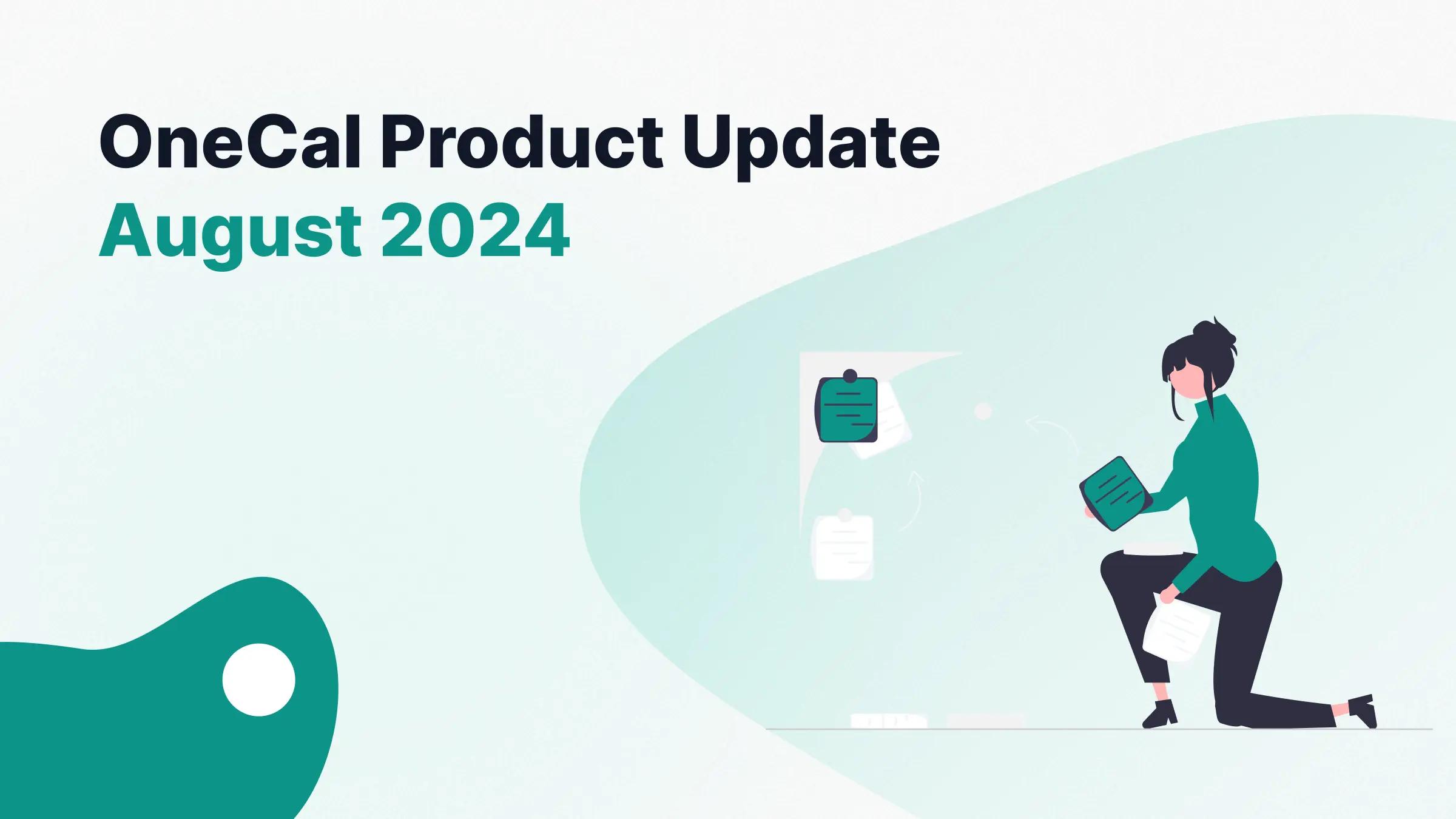 OneCal Product Update August 2024