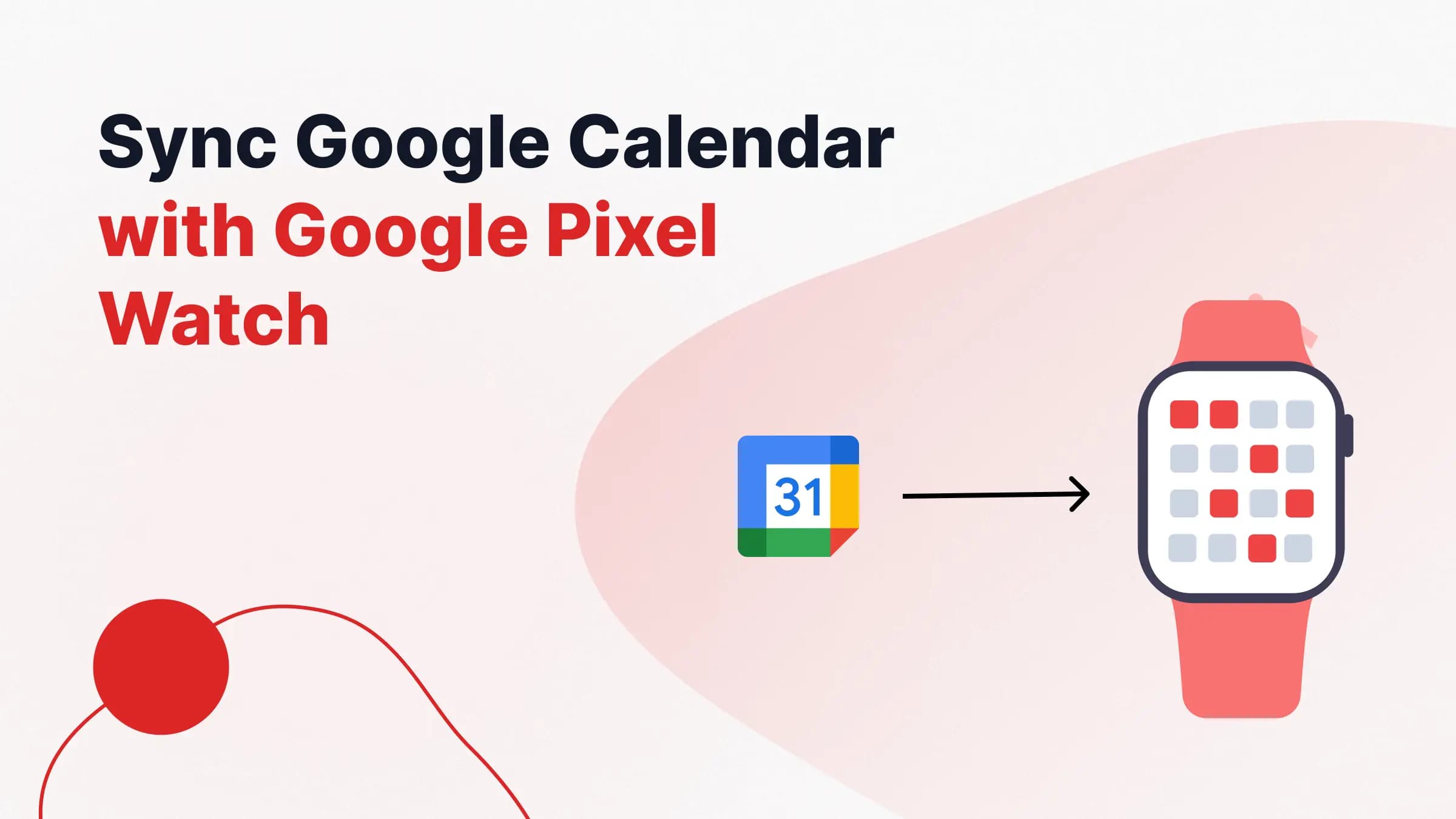 Sync Google Calendar with Google Pixel Watch - Illustration